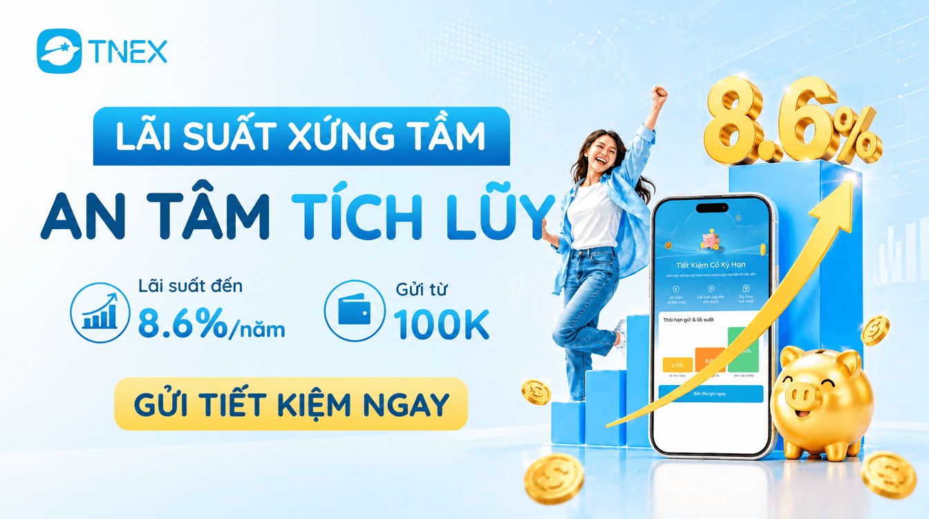 Lãi suất xứng tầm, an tâm tích lũy: Lãi suất tiết kiệm tới 8,6%/năm