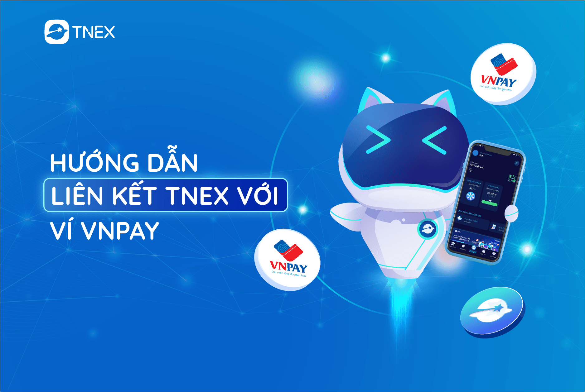 HƯỚNG DẪN CÁC BƯỚC LIÊN KẾT TNEX VỚI VNPAY