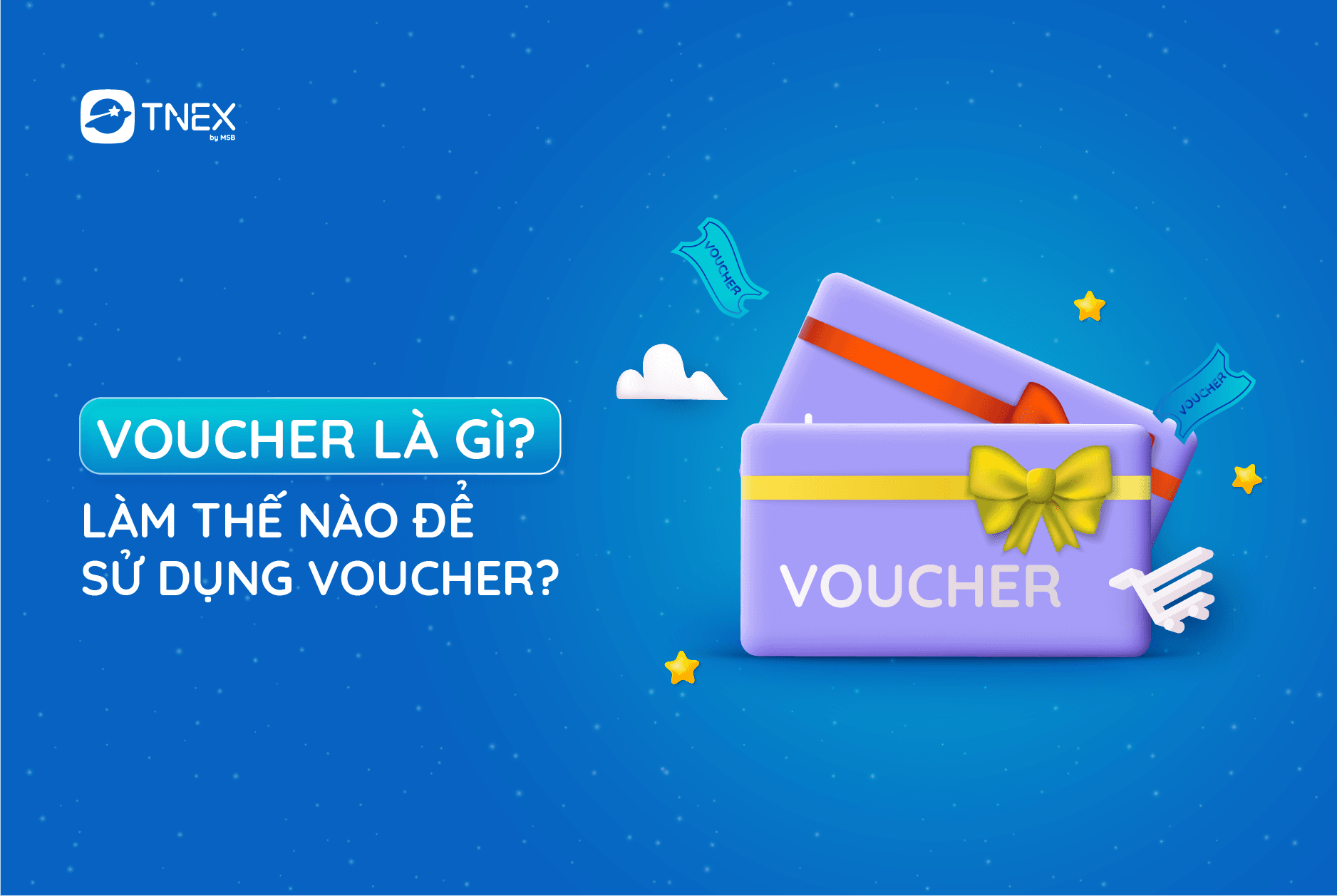 Voucher là gì? Làm thế nào để sử dụng voucher?