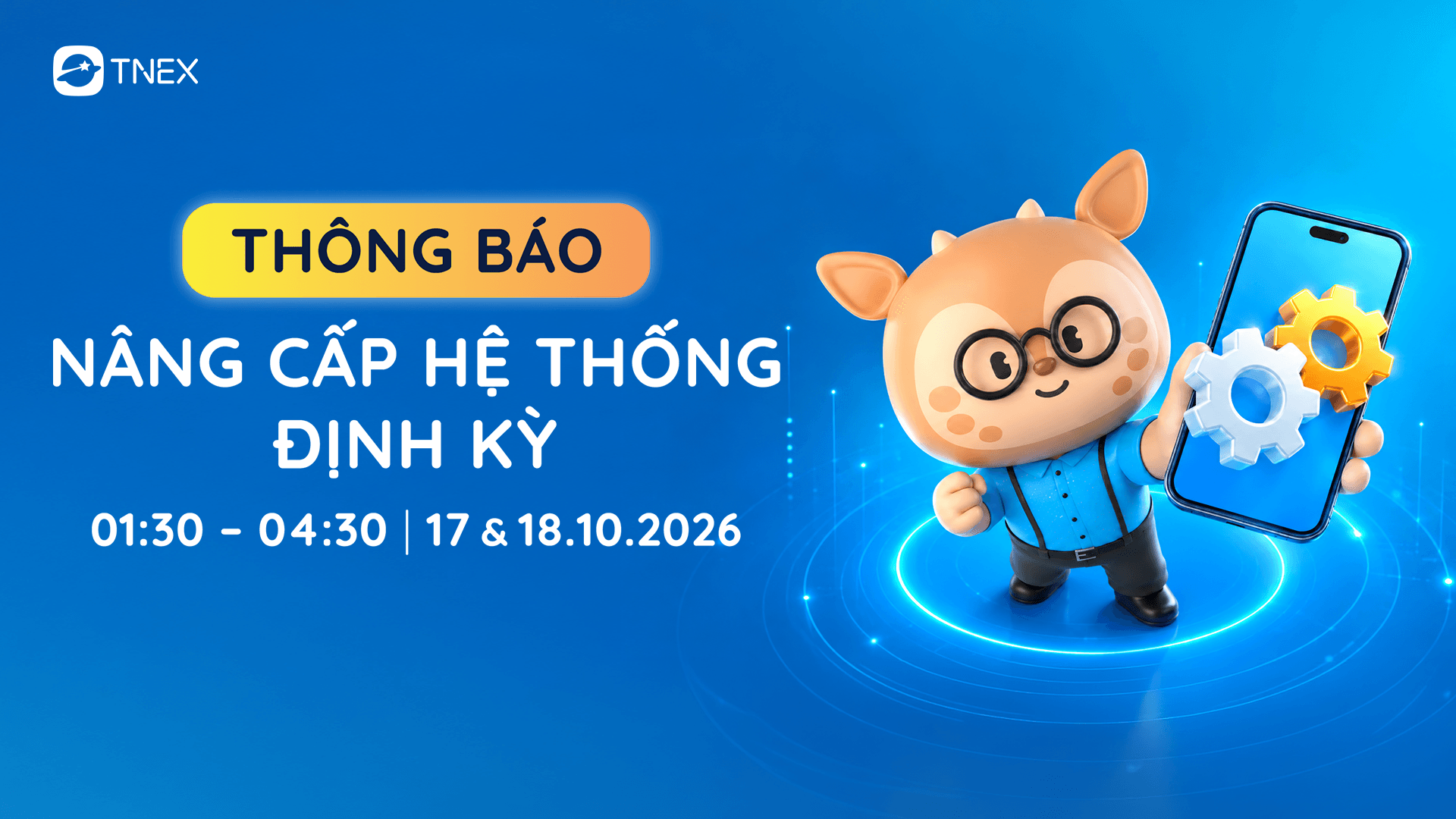 THÔNG BÁO NÂNG CẤP HỆ THỐNG ĐỊNH KỲ THÔNG BÁO NÂNG CẤP HỆ THỐNG ĐỊNH KỲ