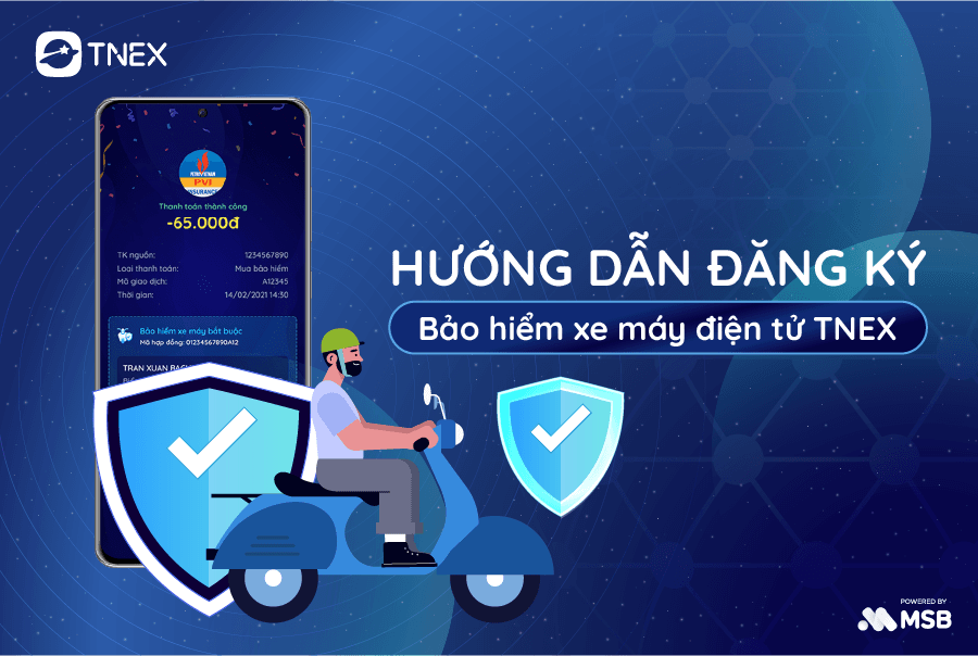 Hướng dẫn đăng ký bảo hiểm xe máy điện tử TNEX Hướng dẫn đăng ký bảo hiểm xe máy điện tử TNEX