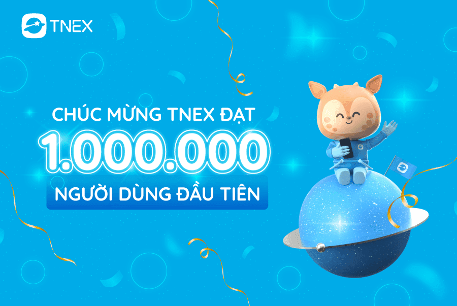 NGÂN HÀNG THUẦN SỐ TNEX ĐẠT MỘT TRIỆU NGƯỜI DÙNG CHỈ SAU 1 NĂM RA MẮT NGÂN HÀNG THUẦN SỐ TNEX ĐẠT MỘT TRIỆU NGƯỜI DÙNG CHỈ SAU 1 NĂM RA MẮT