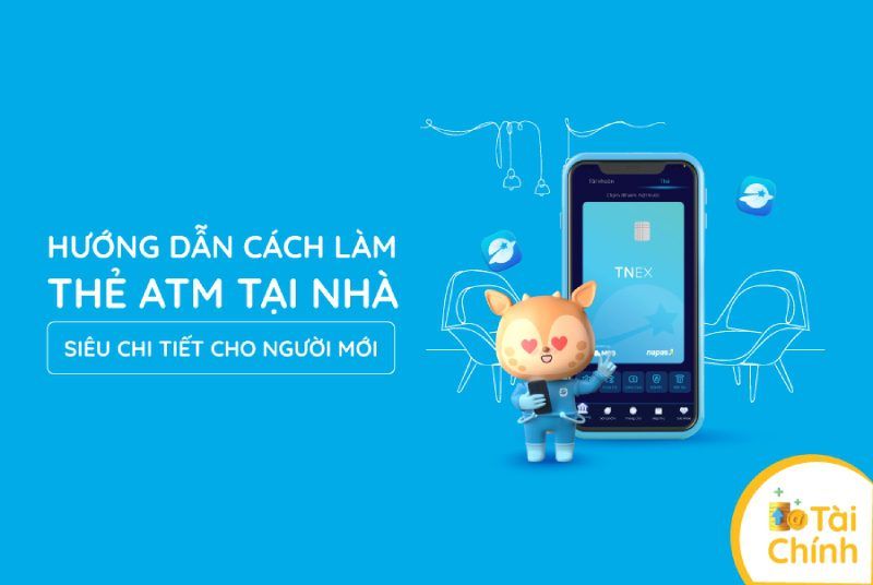 Hướng dẫn cách làm thẻ ATM online tại nhà chỉ 5 phút Hướng dẫn cách làm thẻ ATM online tại nhà chỉ 5 phút