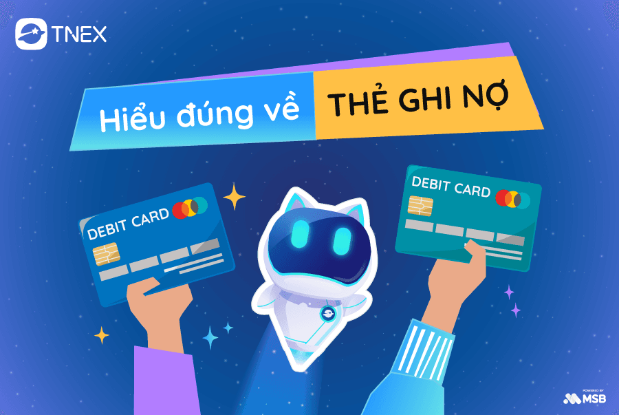 THẺ GHI NỢ LÀ GÌ? HIỂU ĐÚNG VỀ THẺ GHI NỢ! THẺ GHI NỢ LÀ GÌ? HIỂU ĐÚNG VỀ THẺ GHI NỢ!