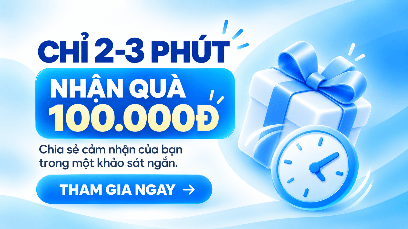 CHỈ 2-3 PHÚT, NHẬN QUÀ 100.000Đ CHỈ 2-3 PHÚT, NHẬN QUÀ 100.000Đ