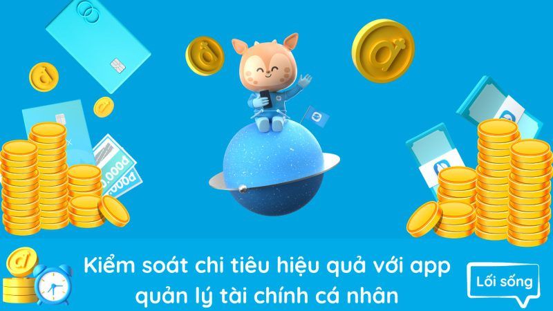 Kiểm soát chi tiêu hiệu quả với app quản lý tài chính cá nhân Kiểm soát chi tiêu hiệu quả với app quản lý tài chính cá nhân
