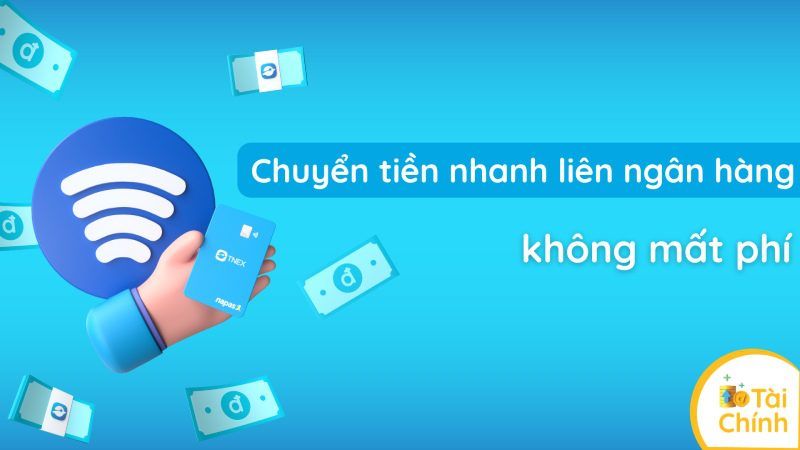 Làm sao để chuyển tiền nhanh liên ngân hàng mà không mất phí? Làm sao để chuyển tiền nhanh liên ngân hàng mà không mất phí?