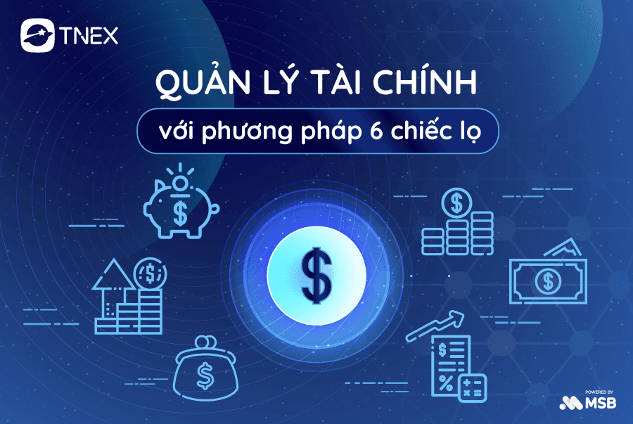 Quản lý tài chính với phương pháp 6 chiếc lọ Quản lý tài chính với phương pháp 6 chiếc lọ