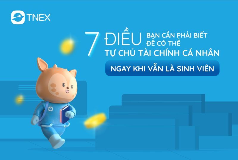7 điều cần biết để có thể tự chủ tài chính cá nhân ngay khi vẫn là sinh viên 7 điều cần biết để có thể tự chủ tài chính cá nhân ngay khi vẫn là sinh viên