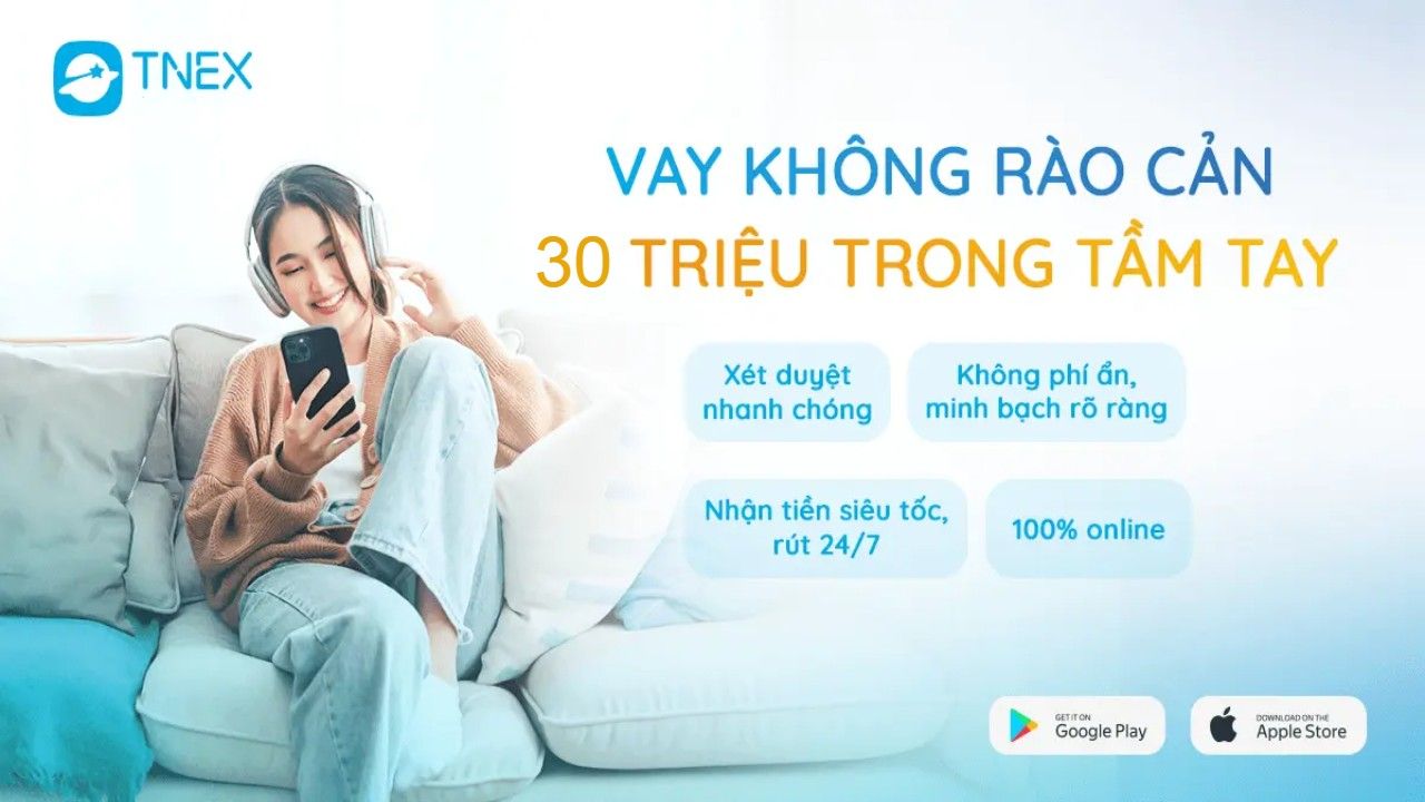 Vay tiêu dùng online TNEX không thế chấp, không thẩm định Vay tiêu dùng online TNEX không thế chấp, không thẩm định