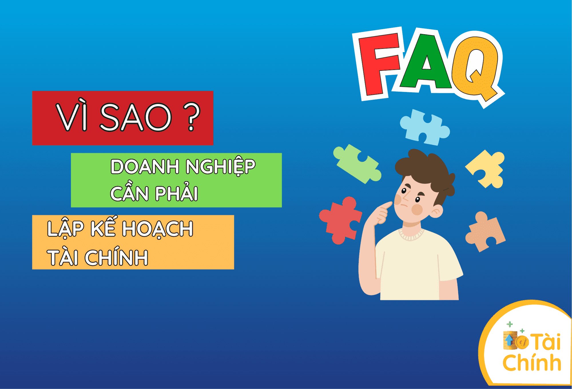 Vì sao doanh nghiệp cần phải lập kế hoạch tài chính? Vì sao doanh nghiệp cần phải lập kế hoạch tài chính?