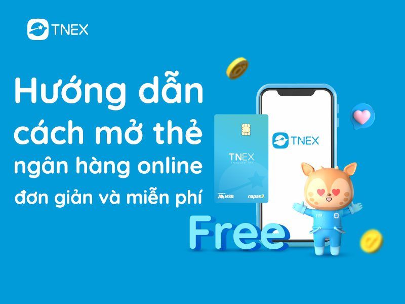 Hướng dẫn cách mở thẻ ngân hàng online đơn giản và miễn phí Hướng dẫn cách mở thẻ ngân hàng online đơn giản và miễn phí