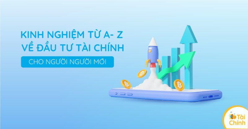Cách đầu tư tài chính cho người mới Cách đầu tư tài chính cho người mới