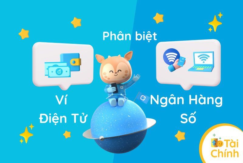 Liệu bạn đã phân biệt được sự khác nhau giữa ngân hàng số và ví điện tử? Liệu bạn đã phân biệt được sự khác nhau giữa ngân hàng số và ví điện tử?